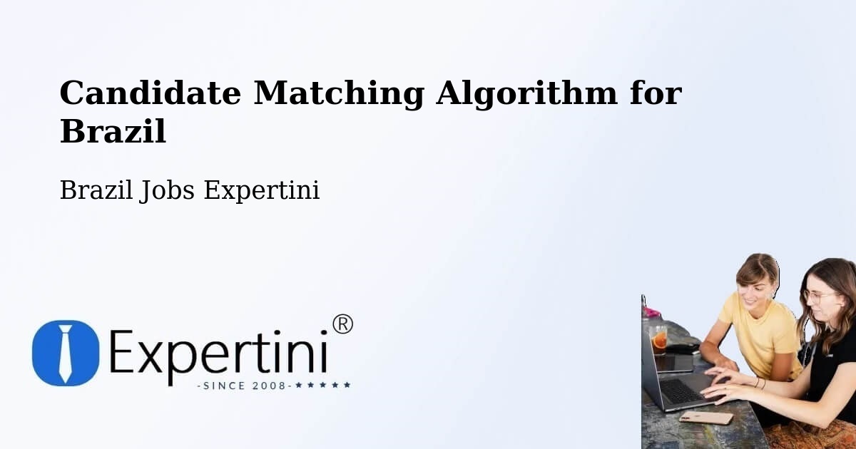 Candidate Matching Algorithm Overview – Condeúba - Brazil Jobs Expertini