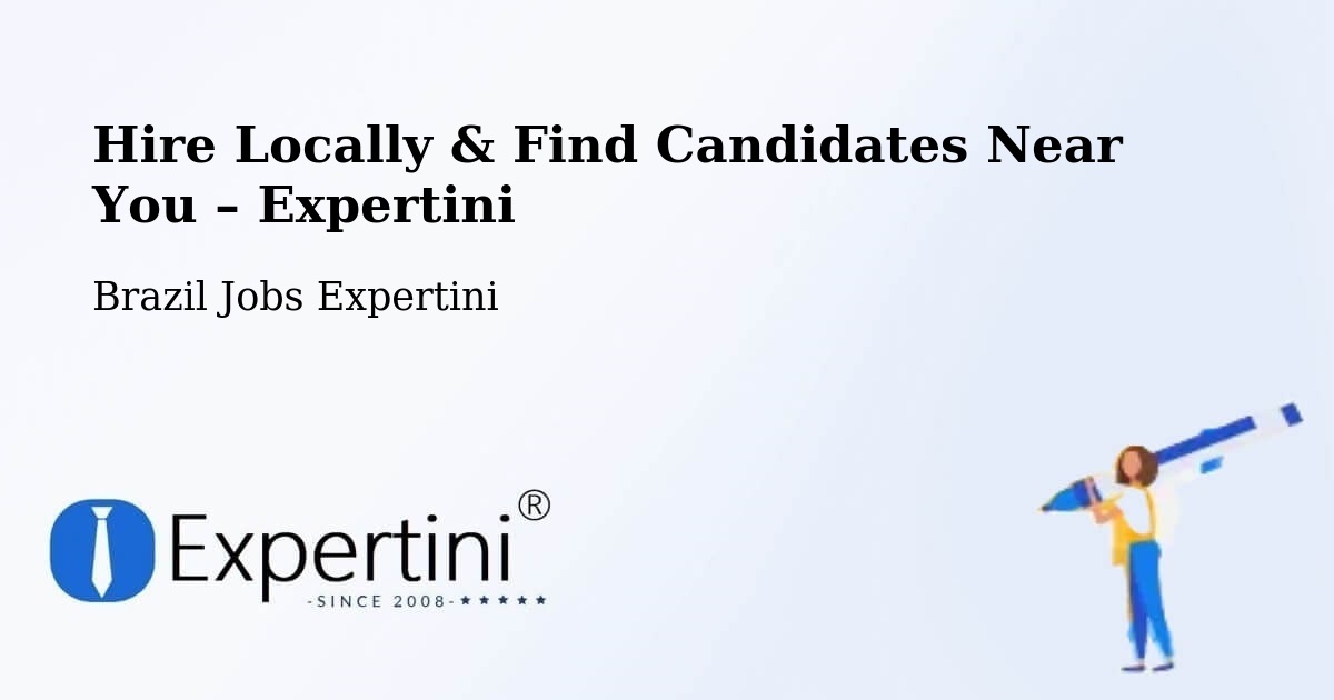 Hire Locally in Condeúba – Find Qualified Candidates Near You - Condeúba, Brazil Jobs Expertini